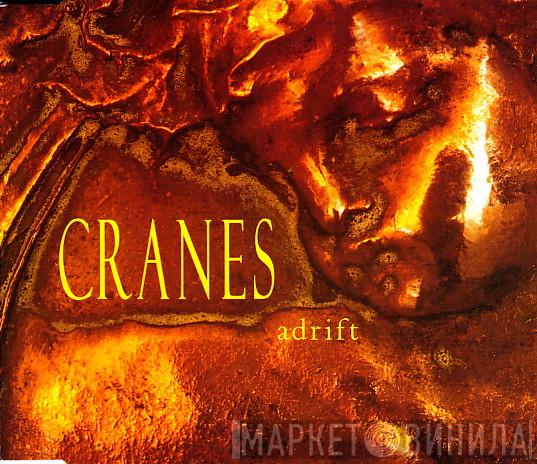 Cranes - Adrift