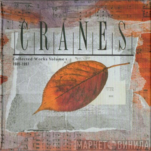 Cranes - Collected Works Volume 1 (1989-1997)