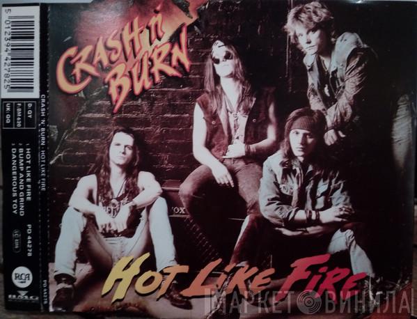 Crash N' Burn  - Hot Like Fire