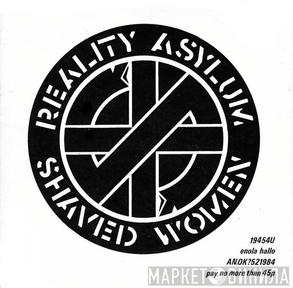Crass - Reality Asylum / Shaved Women