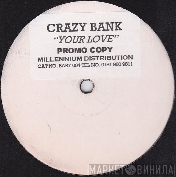 Crazy Bank - Your Love