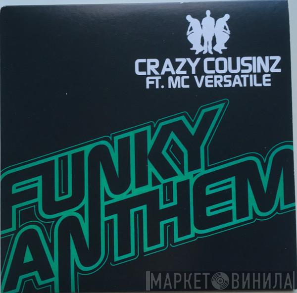 Crazy Cousinz, MC Versatile - Funky Anthem