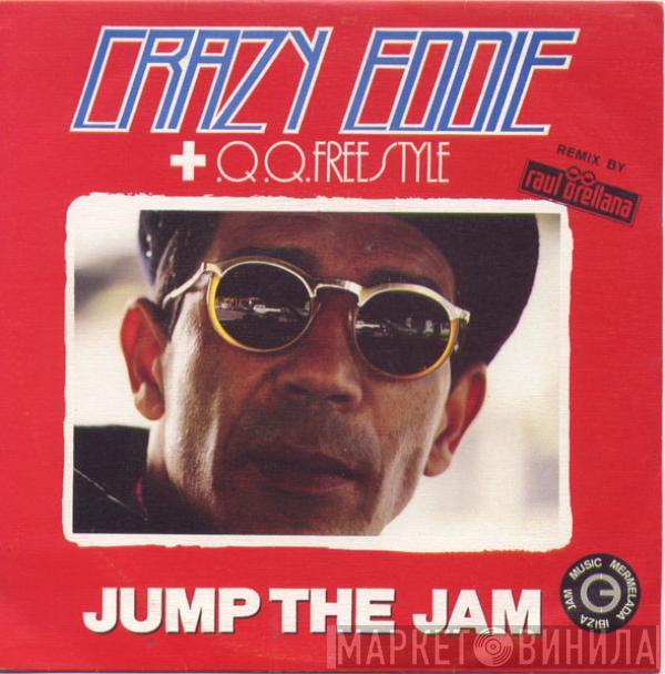 Crazy Eddie, Q.Q. Freestyle - Jump The Jam