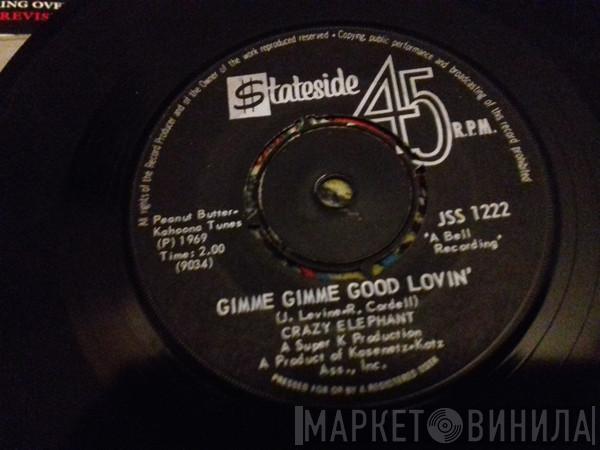  Crazy Elephant  - Gimme Gimme Good Lovin' / Dark Part Of My Mind