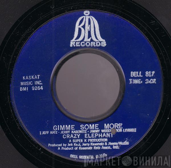 Crazy Elephant - Gimme Some More / My Baby (Honey Pie)
