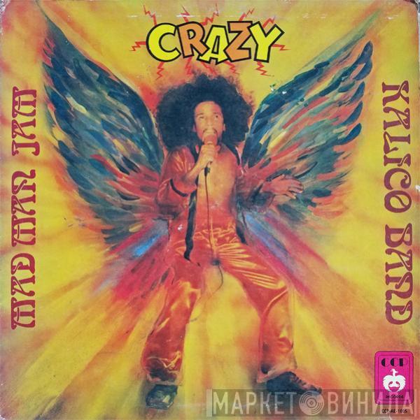 Crazy , Kalico Band - Mad Man Jam