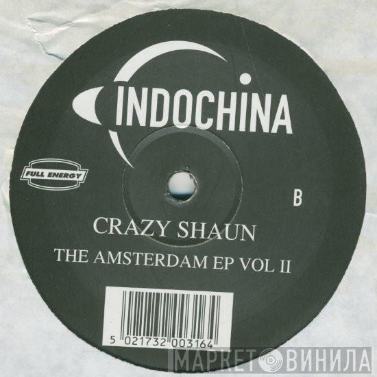 Crazy Shaun - The Amsterdam EP Vol II