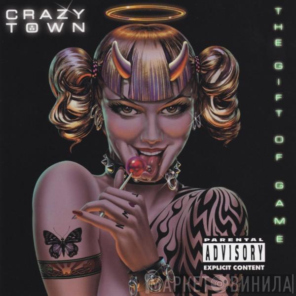  Crazy Town  - The Gift Of Game