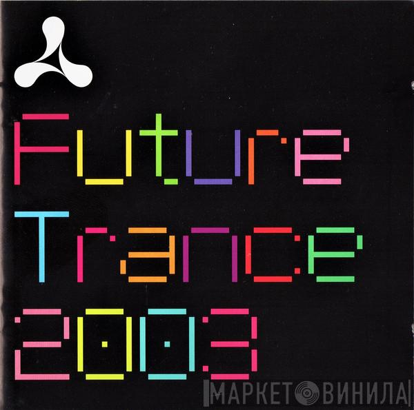  - Cream Future Trance 2003