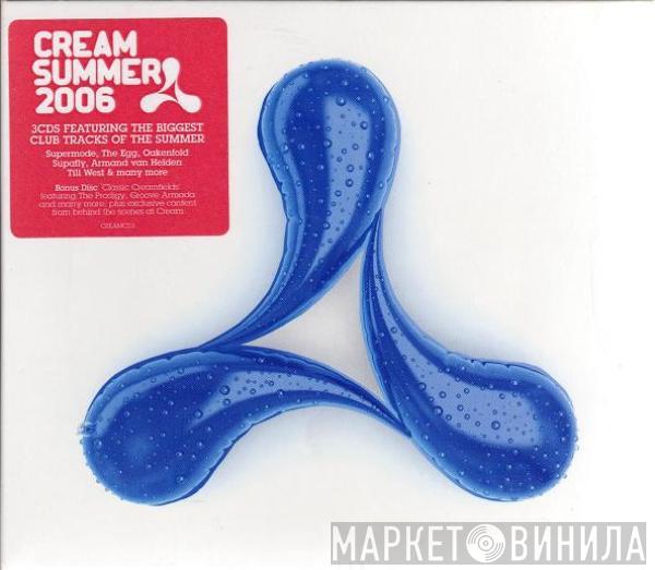  - Cream Summer 2006