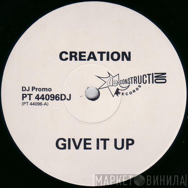 Creation - Give It Up