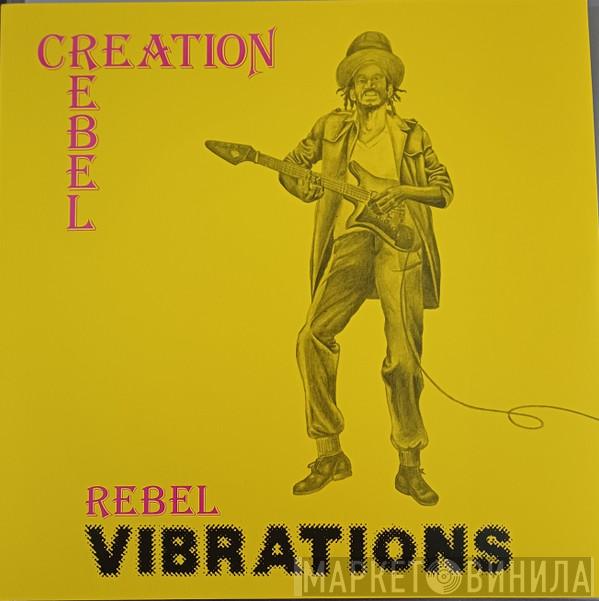 Creation Rebel - Rebel Vibrations