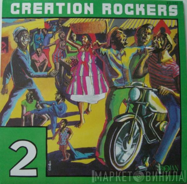  - Creation Rockers Volume 2