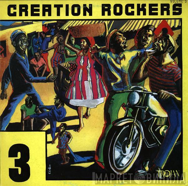  - Creation Rockers Volume 3