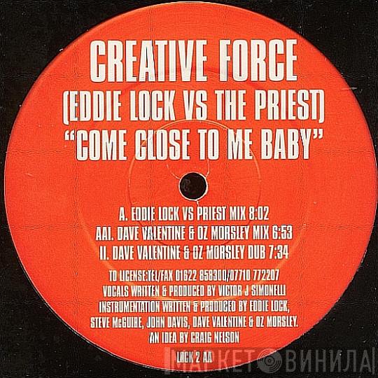 Creative Force - Come Close To Me Baby