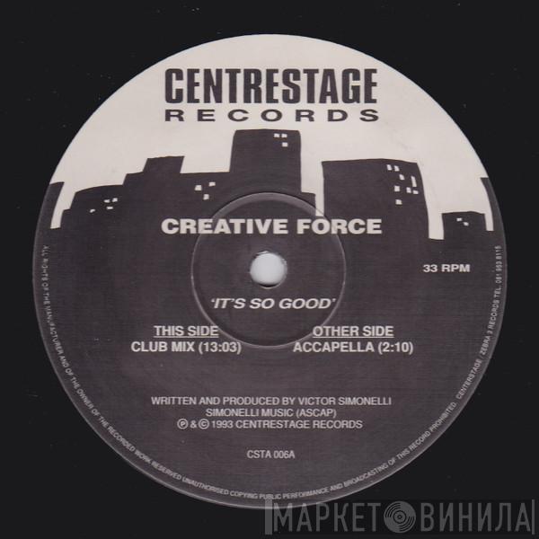 Creative Force - It's So Good