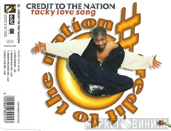  Credit To The Nation  - Tacky Love Song