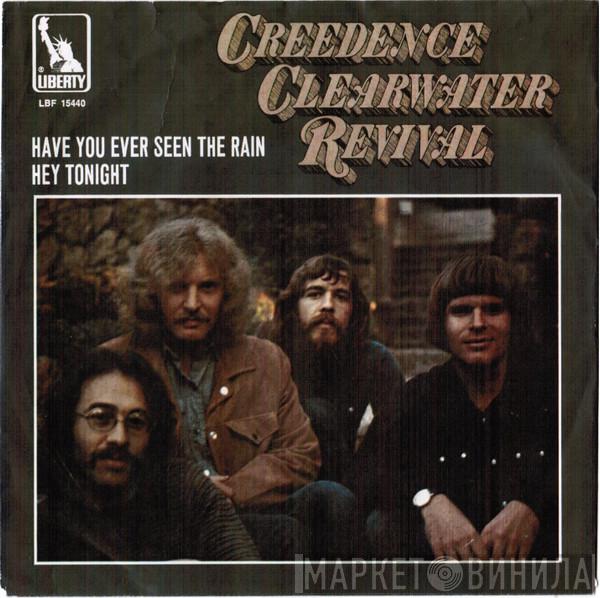  Creedence Clearwater Revival  - Have You Ever Seen The Rain / Hey Tonight