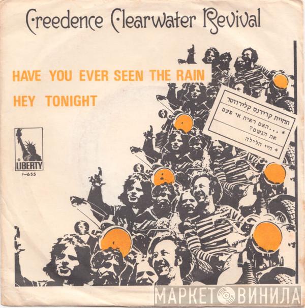  Creedence Clearwater Revival  - Have You Ever Seen The Rain / Hey Tonight