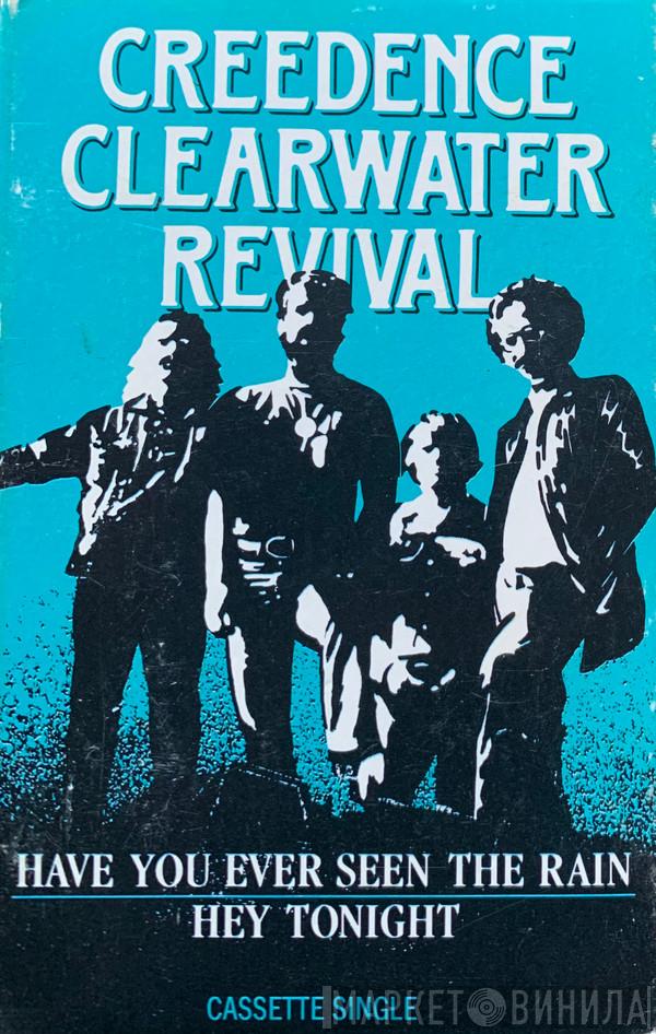  Creedence Clearwater Revival  - Have You Ever Seen The Rain / Hey Tonight