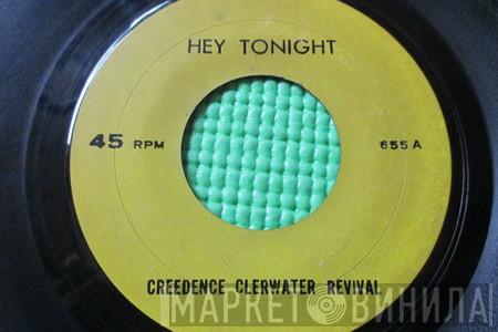  Creedence Clearwater Revival  - Hey Tonight / Have You Ever Seen The Rain
