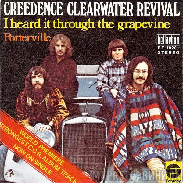  Creedence Clearwater Revival  - I Heard It Through The Grapevine / Porterville