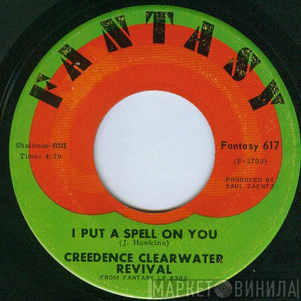  Creedence Clearwater Revival  - I Put A Spell On You / Walk On The Water