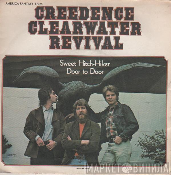  Creedence Clearwater Revival  - Sweet Hitch-Hiker / Door To Door