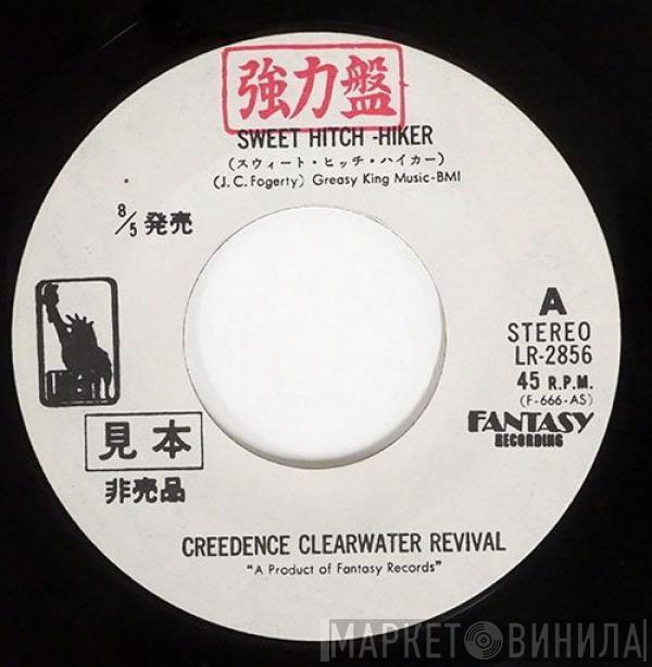  Creedence Clearwater Revival  - Sweet Hitch-Hiker / Door To Door