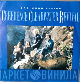Creedence Clearwater Revival - Bad Moon Rising / Have You Ever Seen The Rain?