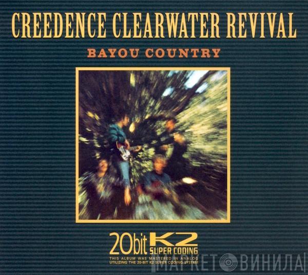  Creedence Clearwater Revival  - Bayou Country