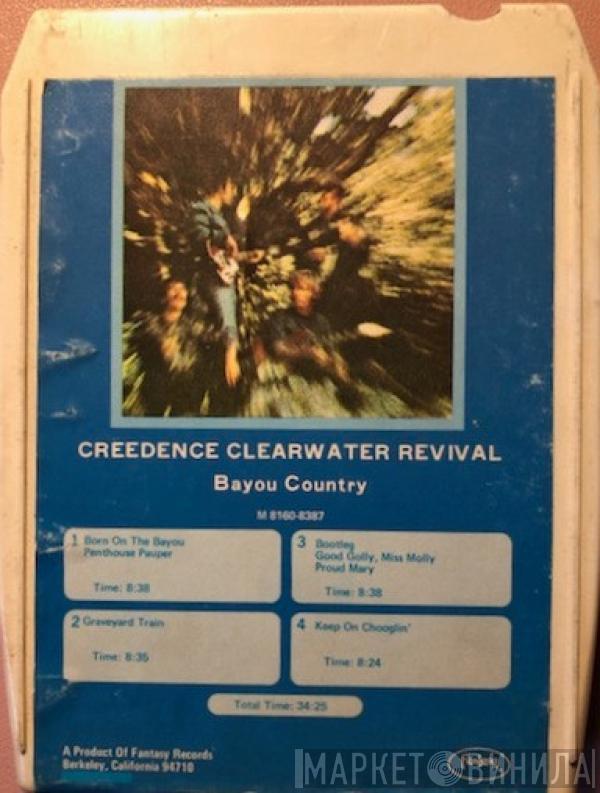  Creedence Clearwater Revival  - Bayou Country