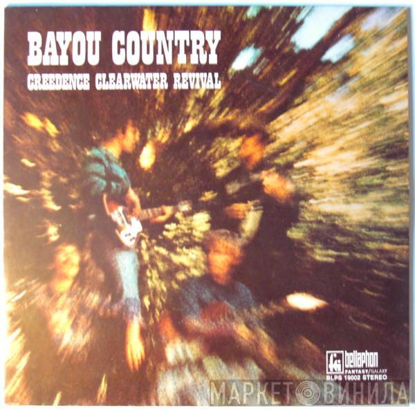  Creedence Clearwater Revival  - Bayou Country