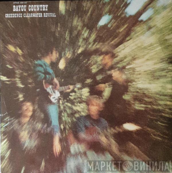  Creedence Clearwater Revival  - Bayou Country