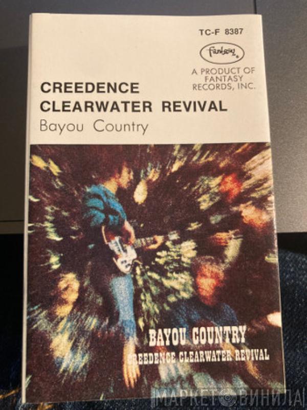  Creedence Clearwater Revival  - Bayou Country