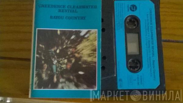  Creedence Clearwater Revival  - Bayou Country