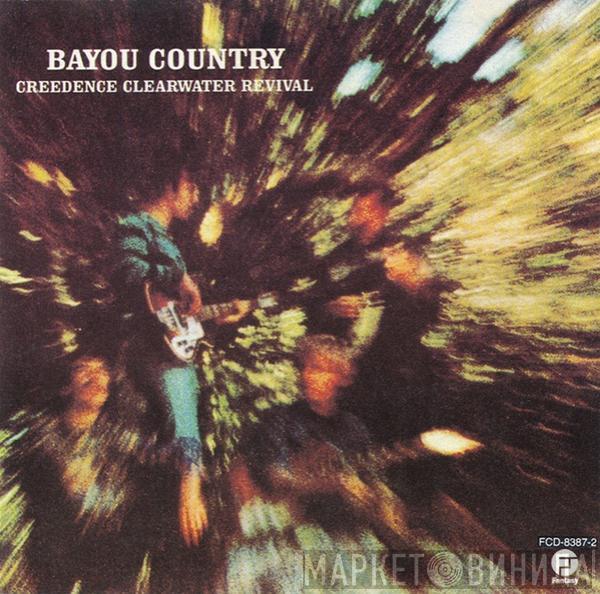  Creedence Clearwater Revival  - Bayou Country
