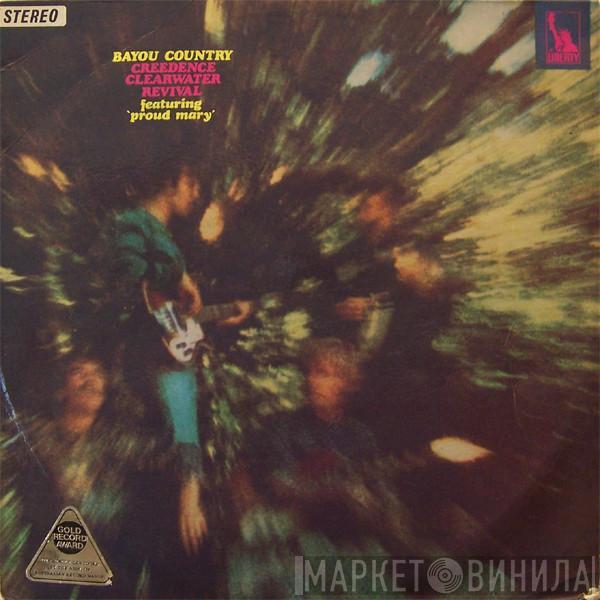  Creedence Clearwater Revival  - Bayou Country