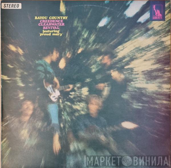  Creedence Clearwater Revival  - Bayou Country