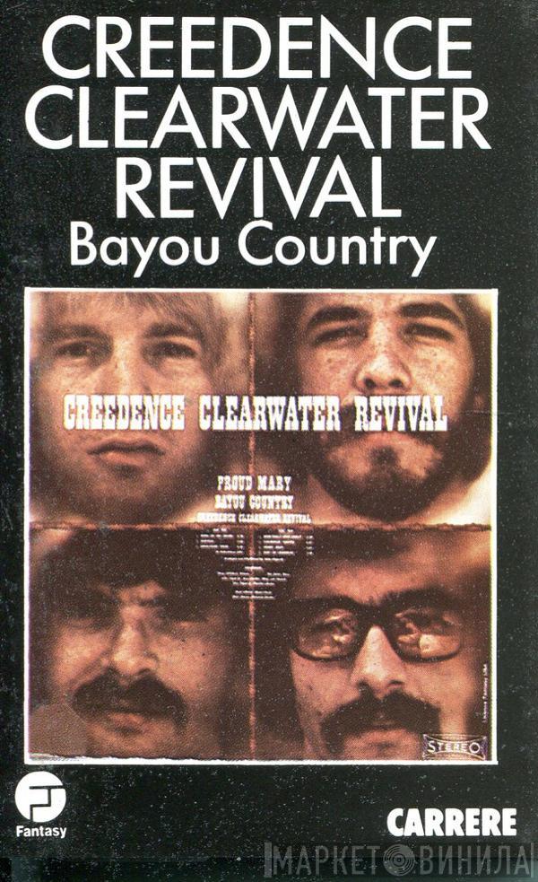  Creedence Clearwater Revival  - Bayou Country