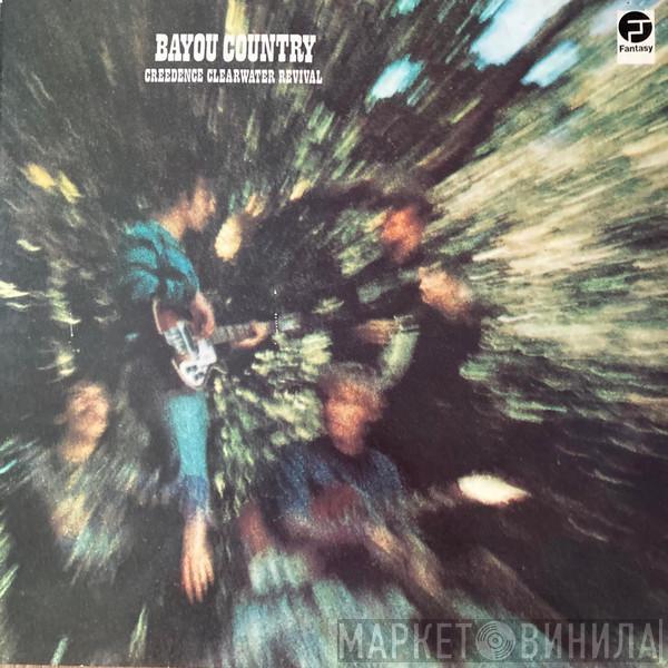  Creedence Clearwater Revival  - Bayou Country