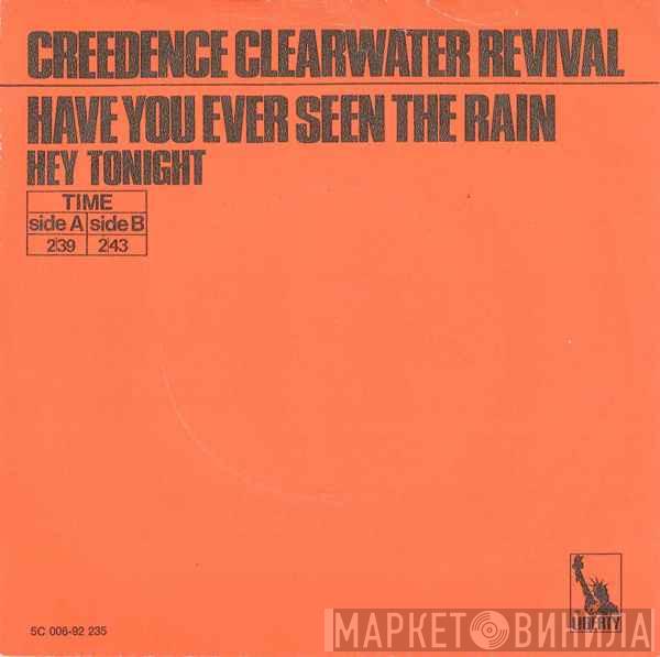  Creedence Clearwater Revival  - Have You Ever Seen The Rain