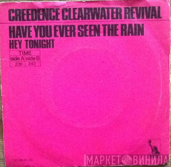  Creedence Clearwater Revival  - Have You Ever Seen The Rain
