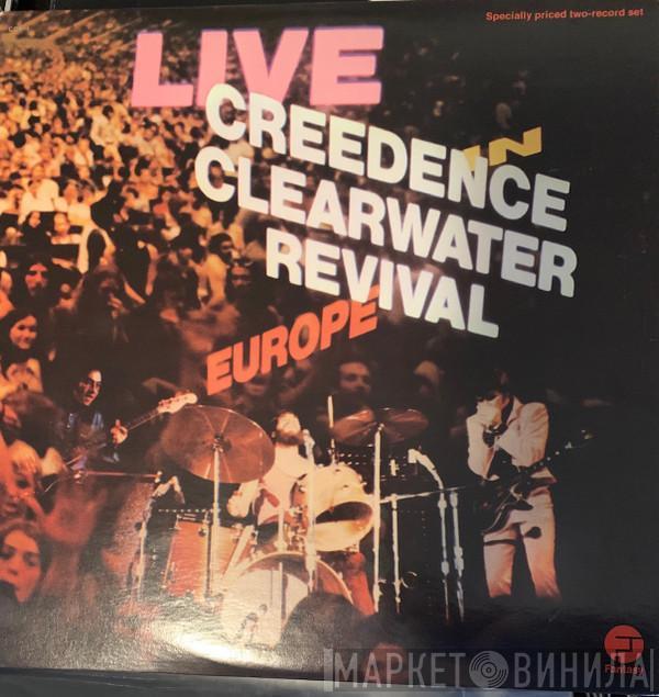 Creedence Clearwater Revival - Live In Europe