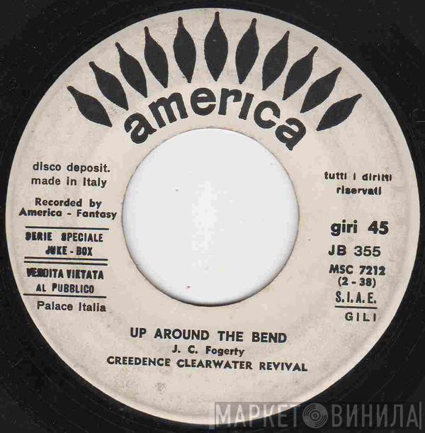  Creedence Clearwater Revival  - Up Around The Bend