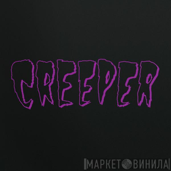  Creeper   - Creeper