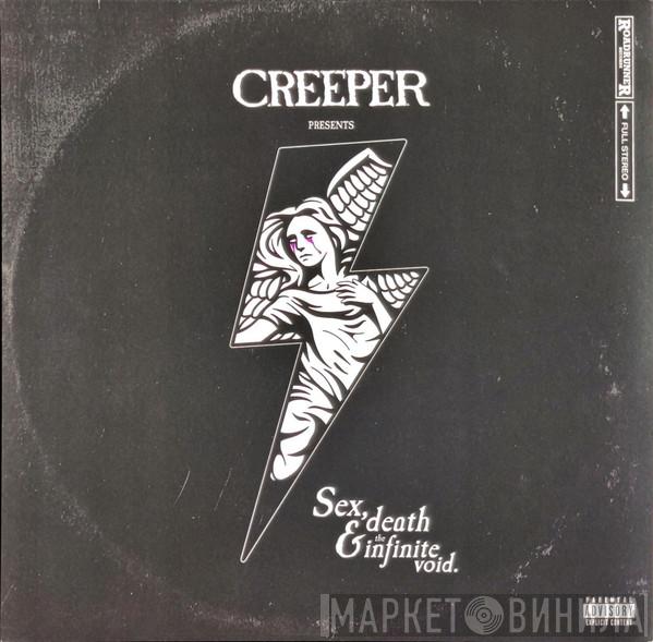  Creeper   - Sex, Death & The Infinite Void