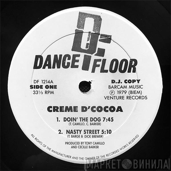 Creme D'Cocoa - Doin' The Dog / Nasty Street / You've Lost That Lovin' Feelin / Gimme Your Love