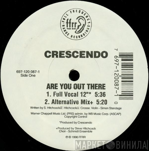  Crescendo  - Are You Out There