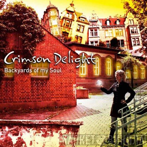 Crimson Delight - Backyards Of My Soul